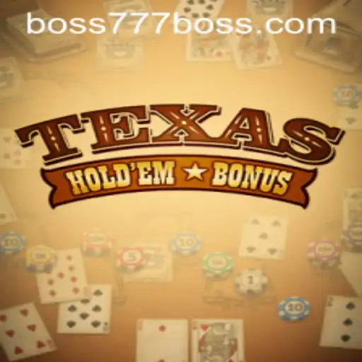 Exploring the Thrills of Texas Hold'em Bonus: A Spotlight on Boss777