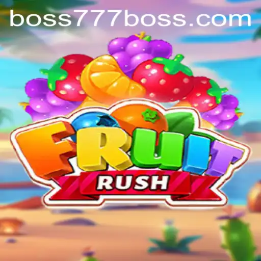 FruitRush: Dive into the Juicy Adventure with Boss777